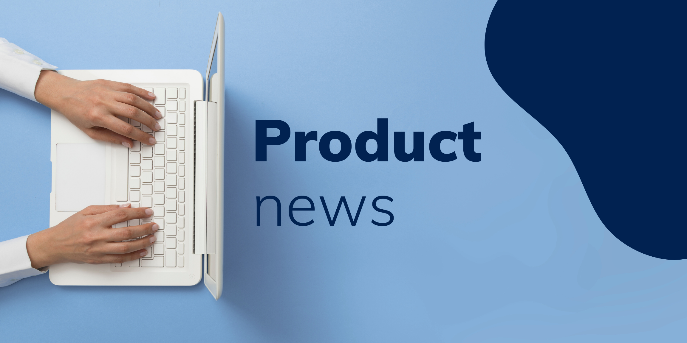 Product News 2nd Quarter 2025